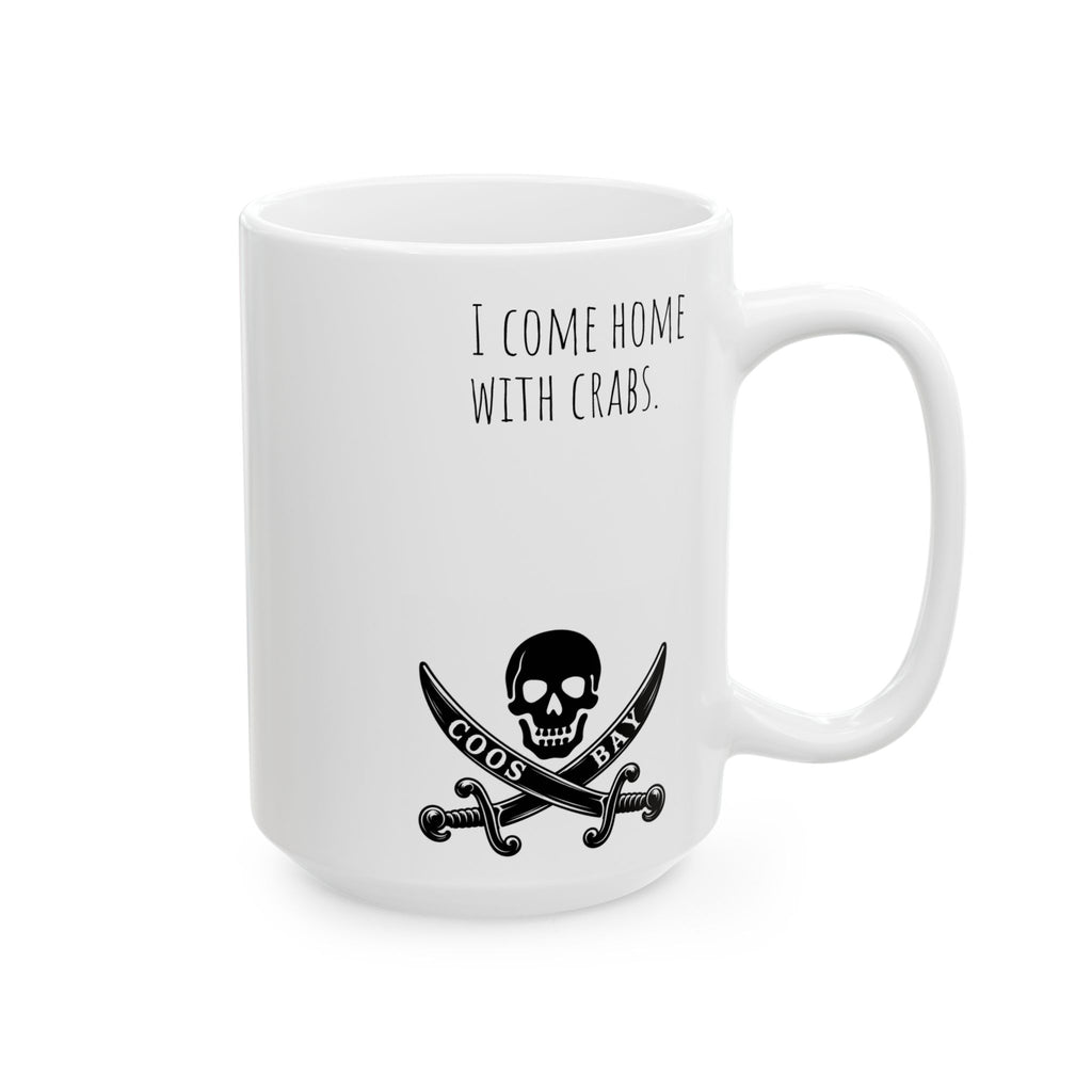 Crab & Skull Coos Bay Mug — I come home with crabs  (11oz/15oz)