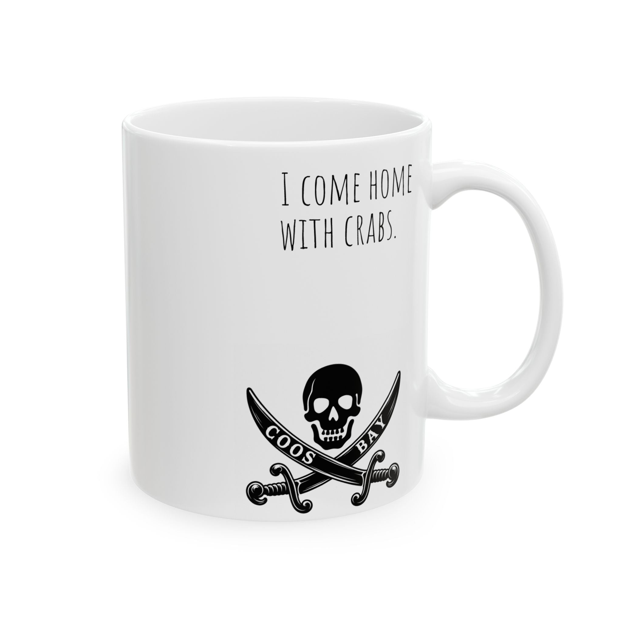 Crab & Skull Coos Bay Mug — I come home with crabs  (11oz/15oz)