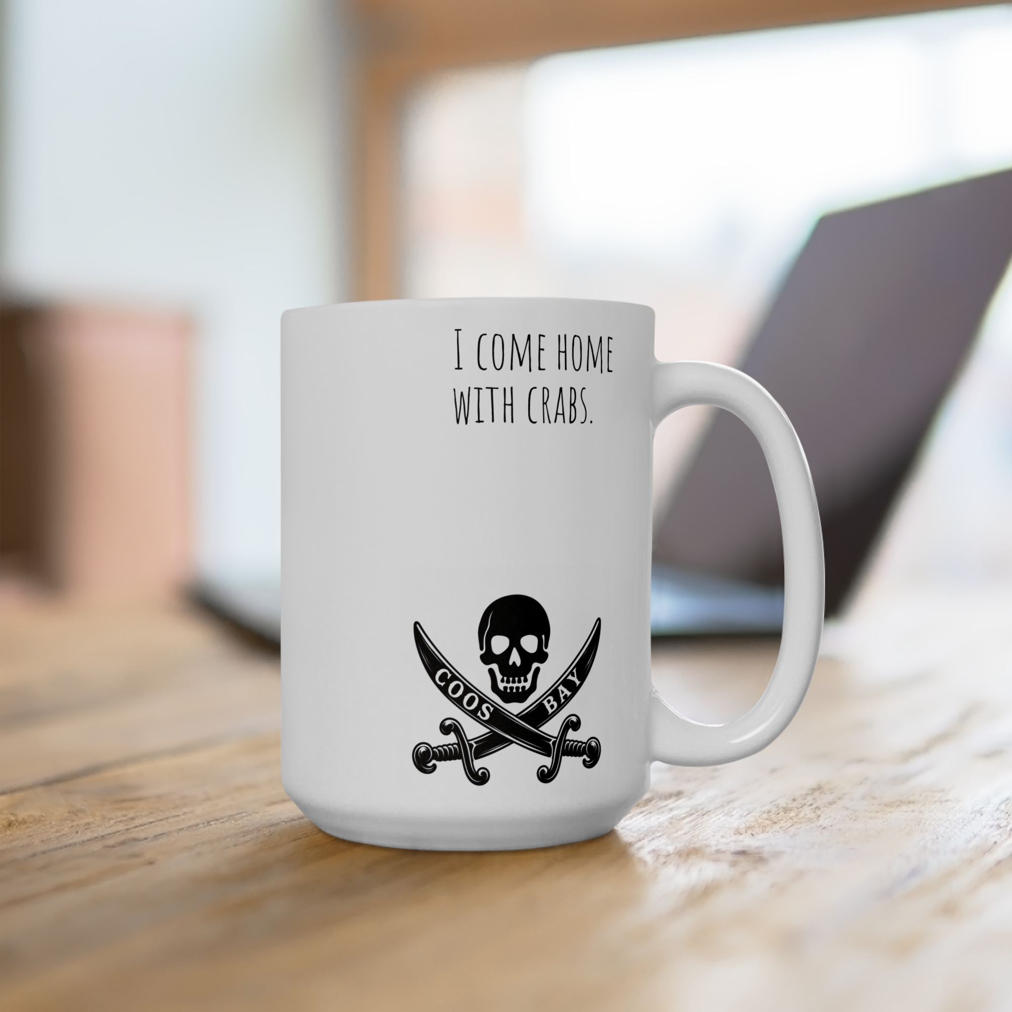 Crab & Skull Coos Bay Mug — I come home with crabs  (11oz/15oz)